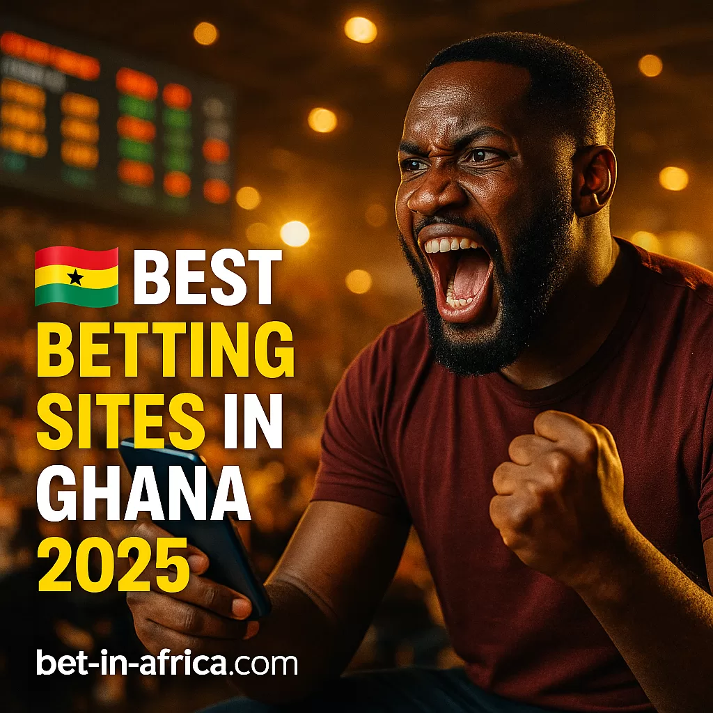 ๐ฌ๐ญ Best Betting Sites in Ghana 2025 โ Top Bookmakers, Bonuses & Tips to Win Big