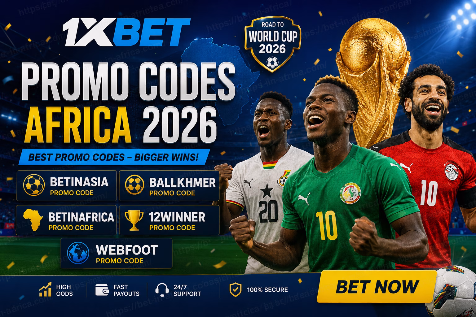 1xBet Promo Codes Africa 2026 BETINAFRICA, BETINASIA, BALLKHMER, 12WINNER & WEBFOOT
