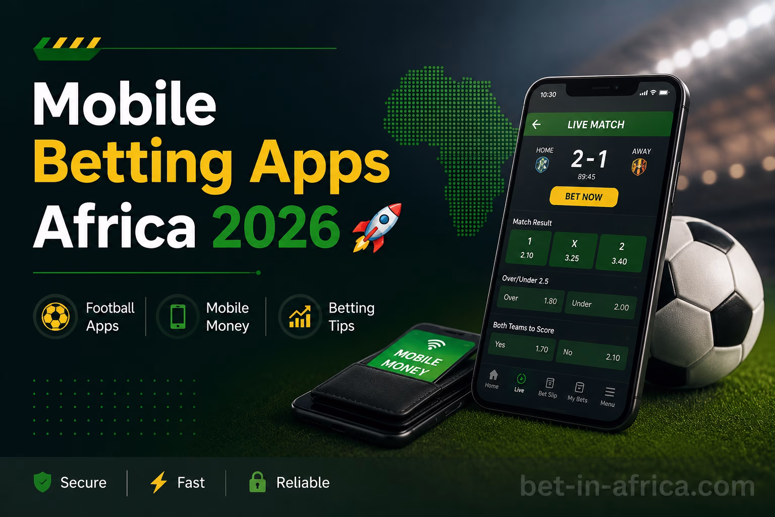 Mobile Betting Apps Africa 2026 Football Apps, Mobile Money & Betting Tips
